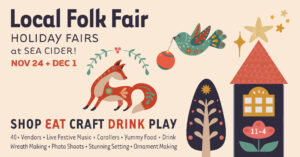 LOCAL FOLK Holiday Fairs at Sea Cider